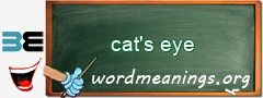 WordMeaning blackboard for cat's eye